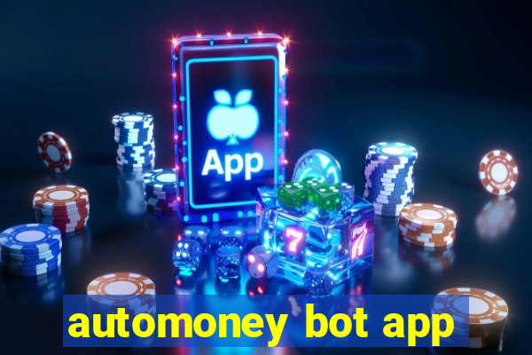 automoney bot app